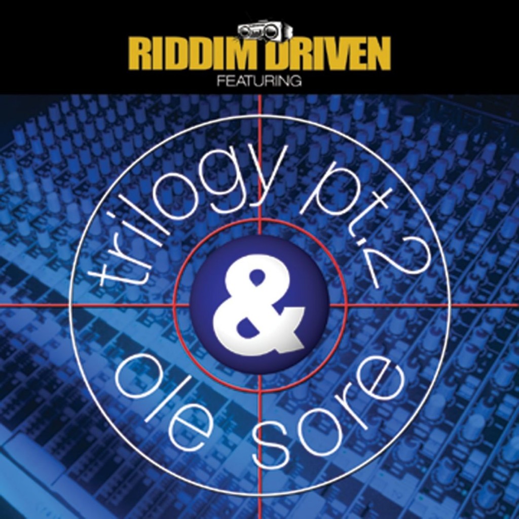 Trilogy pt. 2 & Ole Sore Riddim Driven [2001] (Jammy's)
