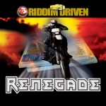 Renegade Riddim Driven [2002] (Fat Eyes)