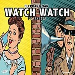 Elephant Man - Watch Watch