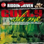 Gully Slime Riddim Driven [2006] (Natural Bridge)