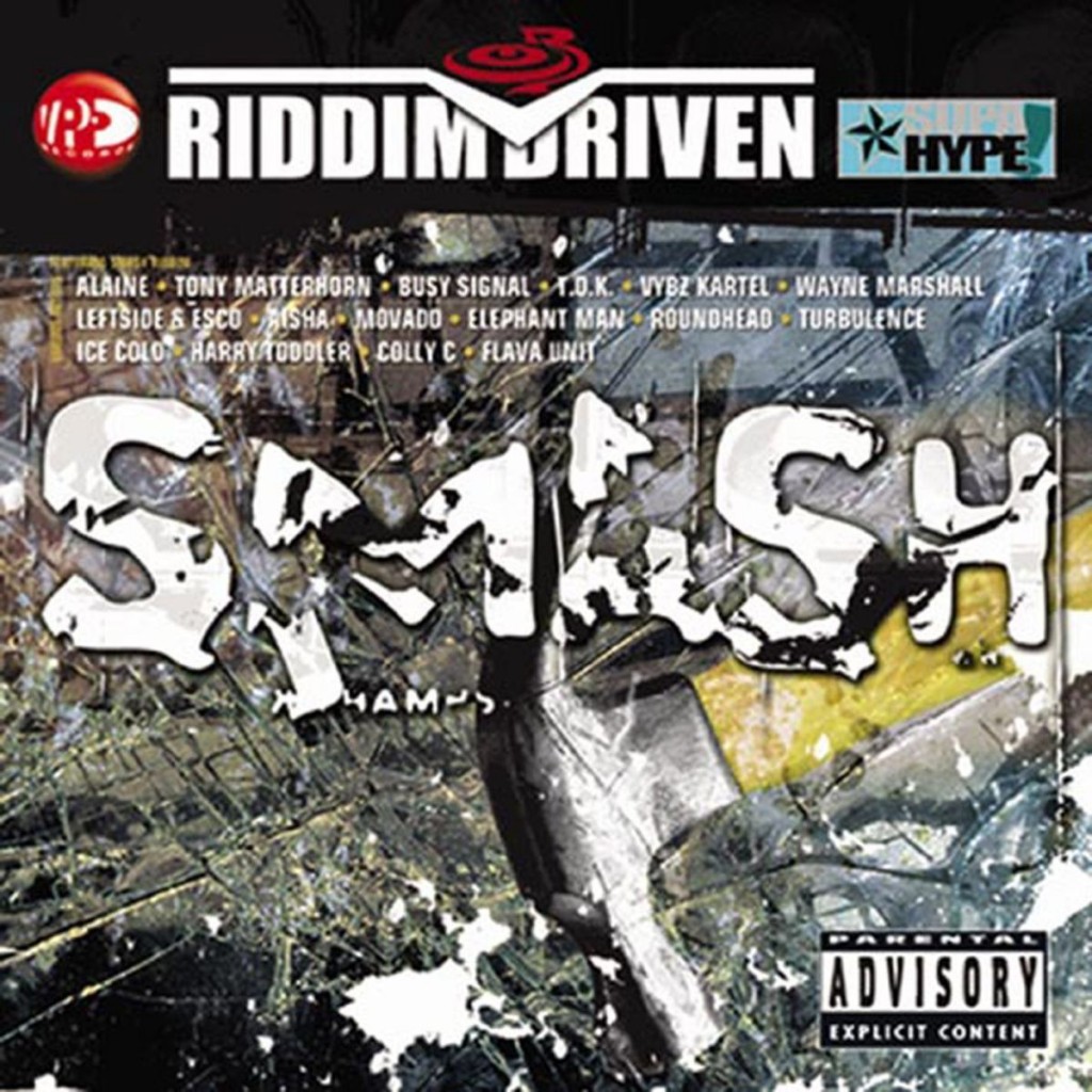 Smash Riddim Driven [2006] (Supahype & Serani)