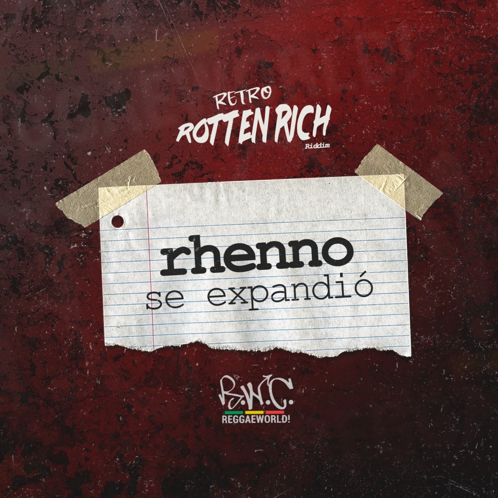 Rhenno & PopRWC - Se Expandio [2022] (Rotten Rich Riddim)
