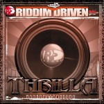 Thrilla Riddim Driven [2004] (Birchill)