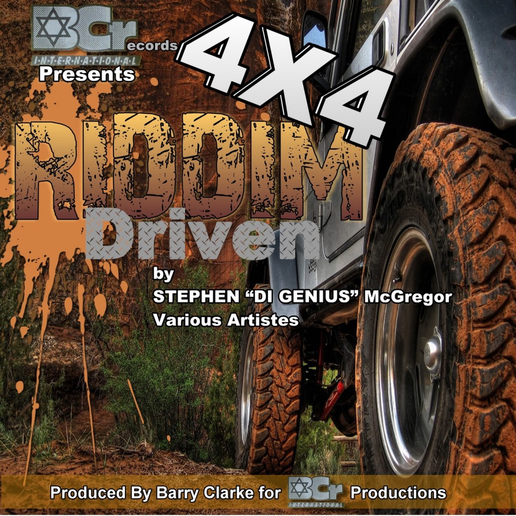 4x4 Riddim Driven [2014] (Di Genius/BCR Records)