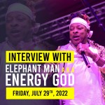 Interview with Elephant Man [07.29.2022]